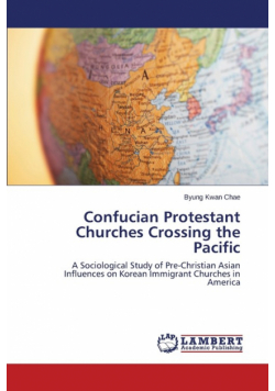 Confucian Protestant Churches Crossing the Pacific