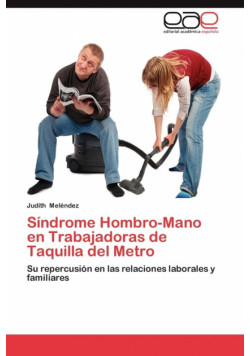 Sindrome Hombro-Mano En Trabajadoras de Taquilla del Metro