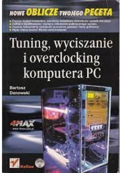 Tuning wyciszanie i overclocking komputera PC
