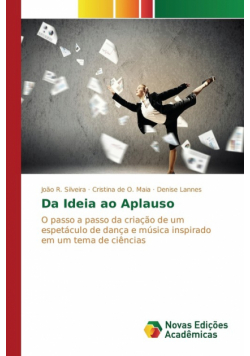 Da Ideia ao Aplauso