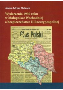 Wydarzenia 1930 roku w Małopolsce Wschodniej a bezpieczeństwo II Rzeczypospolitej