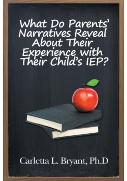 What Do Parents' Narratives Reveal About Their Experience with Their Child's IEP?