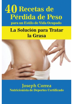 40 Recetas de Pérdida de Peso para un Estilo de Vida Ocupado