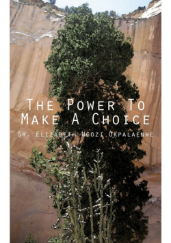 The Power to Make a Choice