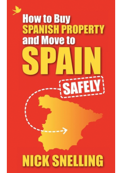 How to Buy Spanish Property and Move to Spain ... Safely