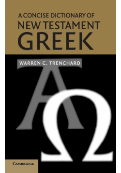 A Concise Dictionary of New Testament Greek