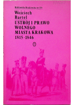 Ustrój i prawo wolnego miasta Krakowa 1815 1846