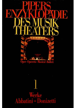 Pipers enzyklopadie des musik theaters