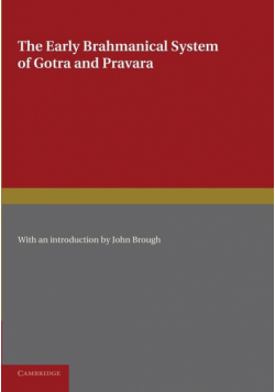The Early Brahmanical System of Gotra and Pravara