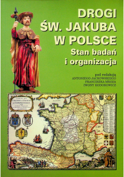 Droga św Jakuba w Polsce Stan badań i organizacja