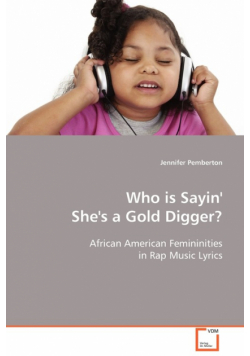 Who Is Sayin' She's a Gold Digger?
