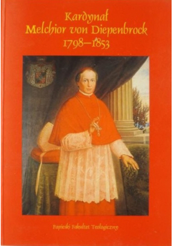 Kardynał Melchior von Diepenbrock 1798 1853