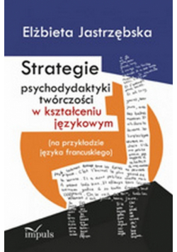 Strategie psychodydaktyki twórczości w kształceniu językowym