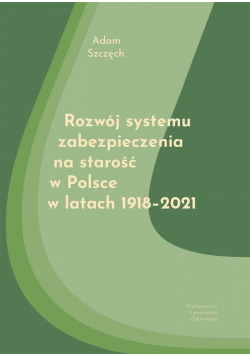 Rozwój systemu zabezpieczenia na starość w Polsce