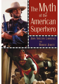The Myth of the American Superhero