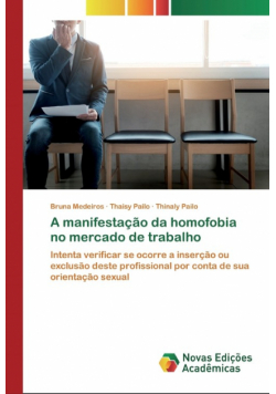 A manifestação da homofobia no mercado de trabalho