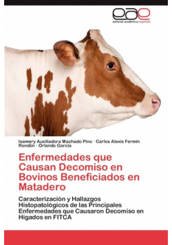 Enfermedades Que Causan Decomiso En Bovinos Beneficiados En Matadero