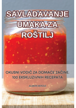 Savladavanje Umaka Za Roštilj