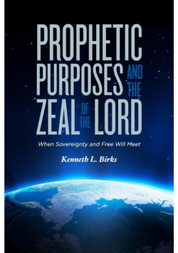 Prophetic Purposes and the Zeal of the Lord