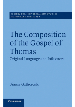 The Composition of the Gospel of Thomas