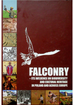 Falconry  Its Influence on Biodiversity And Cultural Heritage in Poland And Across Europe