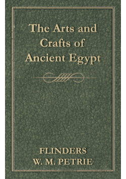 The Arts and Crafts of Ancient Egypt