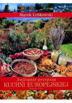 Najlepsze przepisy kuchni Europejskiej