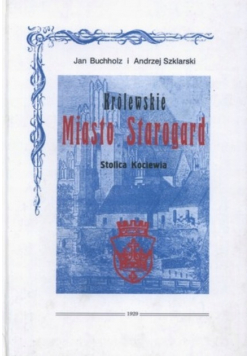 Królewskie miasto Starogard