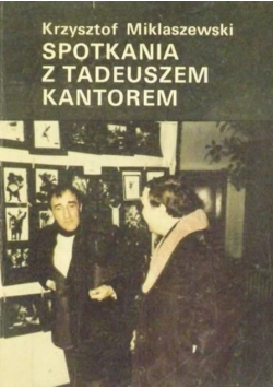 Spotkania z Tadeuszem Kantorem