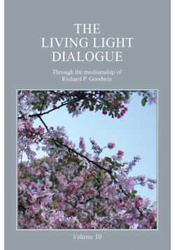 The Living Light Dialogue Volume 10