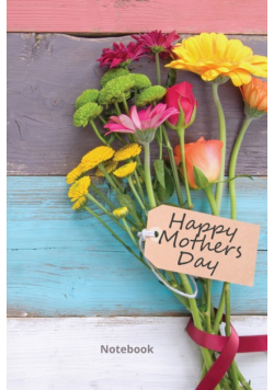 Happy Mother's Day Notebook