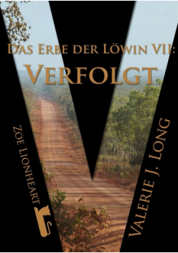 Das Erbe der Löwin VII