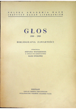 Głos 1900 - 1905 bibliografia zawartości