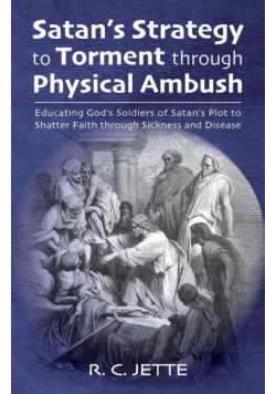 Satan's Strategy to Torment through Physical Ambush