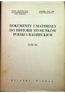 Dokumenty i materiały do historii stosunków polsko radzieckich Tom III