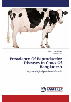 Prevalence of Reproductive Diseases in Cows of Bangladesh