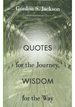 Quotes for the Journey, Wisdom for the Way