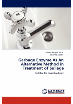 Garbage Enzyme As An Alternative Method in Treatment of Sullage
