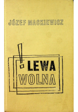Lewa wolna Pierwsze wydanie