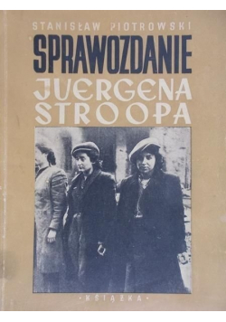 Sprawozdanie Juergena Stroopa 1948 r