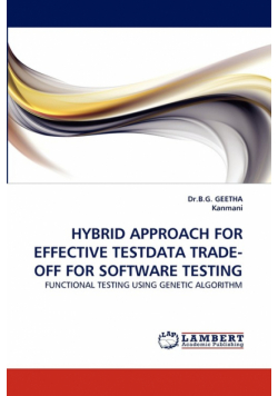 Hybrid Approach for Effective Testdata Trade-Off for Software Testing