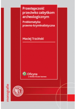 Przestępczość przeciwko zabytkom archeologicznym