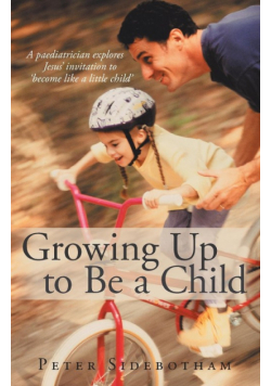 Growing Up to Be a Child