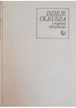 Dzieje Olkusza i regionu olkuskiego tom II