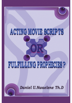Acting Movie Scripts or Fulfilling Prophecies?