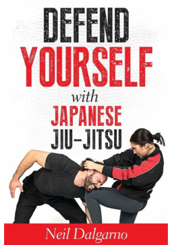 Defend Yourself with Japanese Jiu-Jitsu