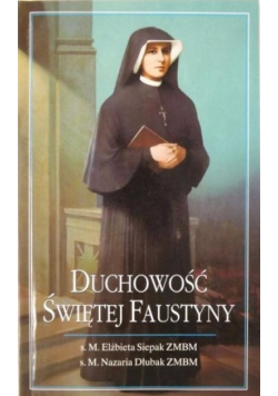 Duchowość Świętej Faustyny