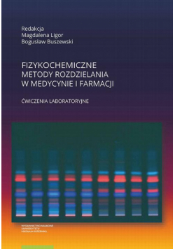 Fizykochemiczne metody rozdzielania w medycynie i farmacji Ćwiczenia laboratoryjne
