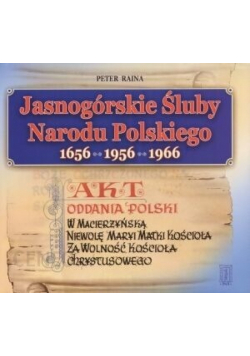 Jasnogórskie Śluby Narodu Polskiego 1656 - 1956 - 1966