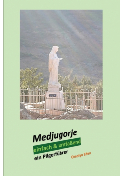 Medjugorje einfach & umfaßend